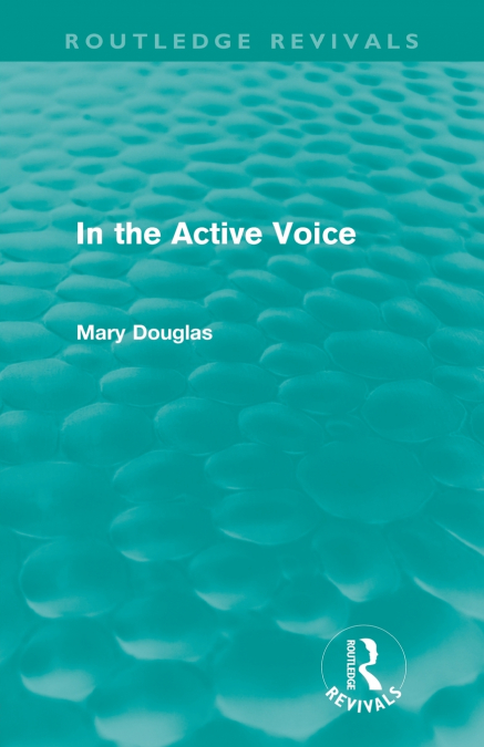 IN THE ACTIVE VOICE (ROUTLEDGE REVIVALS)