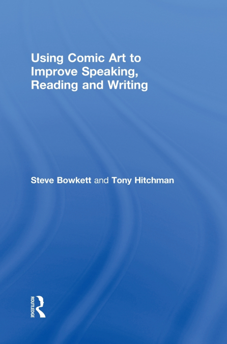 USING COMIC ART TO IMPROVE SPEAKING, READING AND WRITING