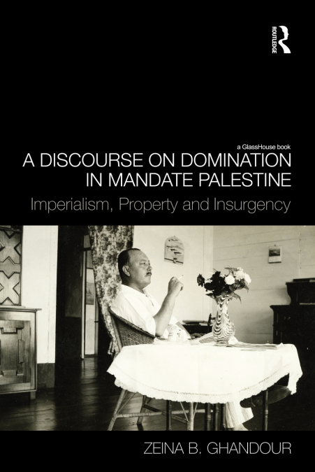 A DISCOURSE ON DOMINATION IN MANDATE PALESTINE