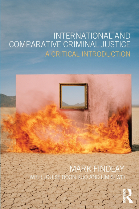 INTERNATIONAL AND COMPARATIVE CRIMINAL JUSTICE