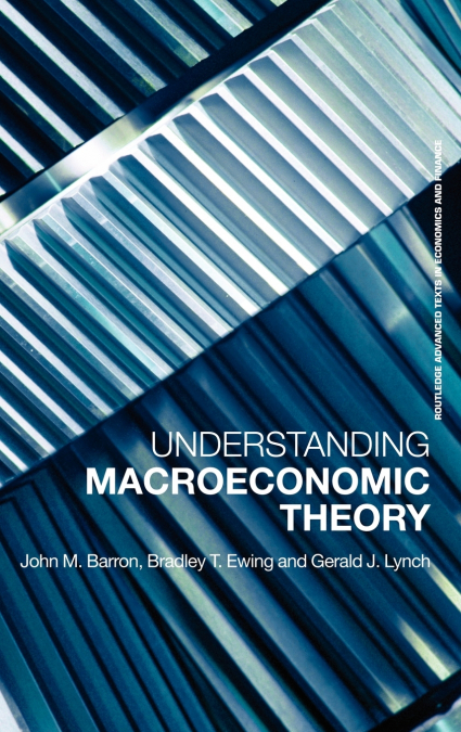 UNDERSTANDING MACROECONOMIC THEORY