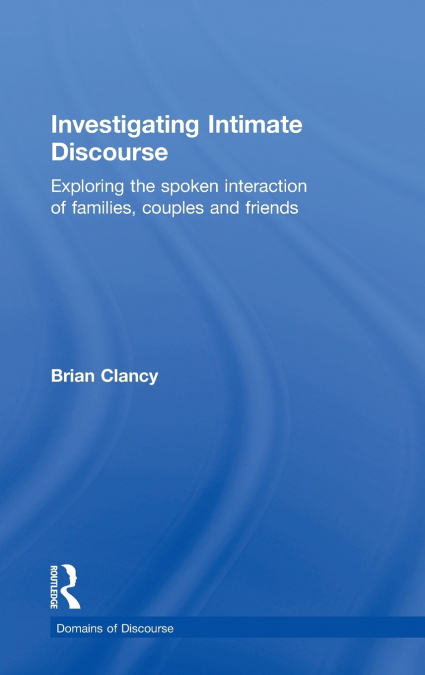 INVESTIGATING INTIMATE DISCOURSE
