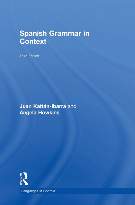 SPANISH GRAMMAR IN CONTEXT