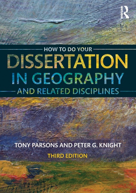 HOW TO DO YOUR DISSERTATION IN GEOGRAPHY AND RELATED DISCIPL