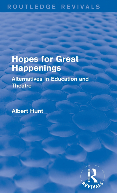 HOPES FOR GREAT HAPPENINGS (ROUTLEDGE REVIVALS)