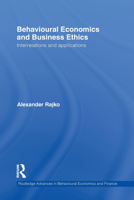 BEHAVIOURAL ECONOMICS AND BUSINESS ETHICS