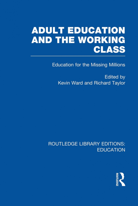 ADULT EDUCATION & THE WORKING CLASS