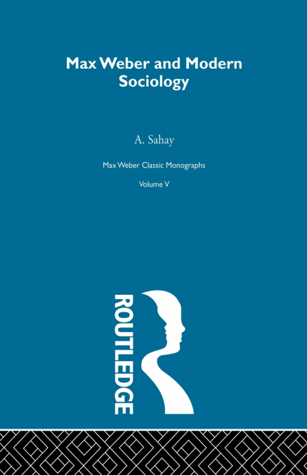 MAX WEBER & MOD SOCIOLOGY V5