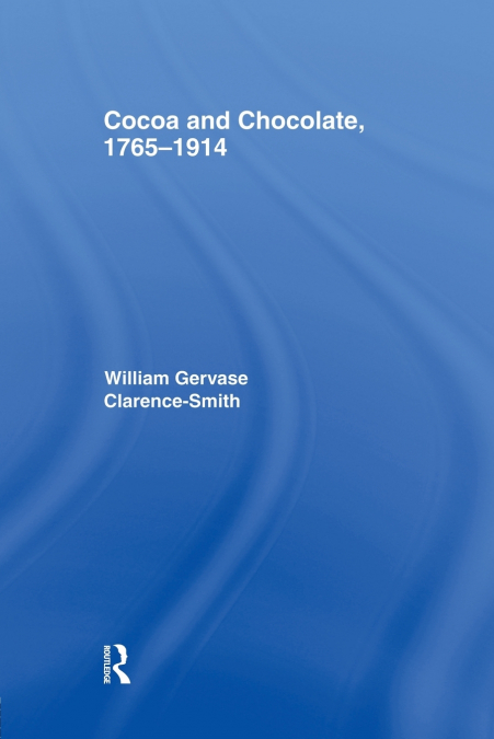 COCOA AND CHOCOLATE, 1765-1914