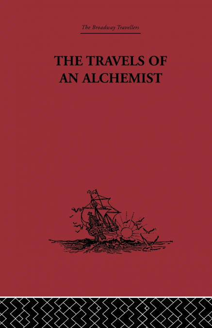 THE TRAVELS OF AN ALCHEMIST