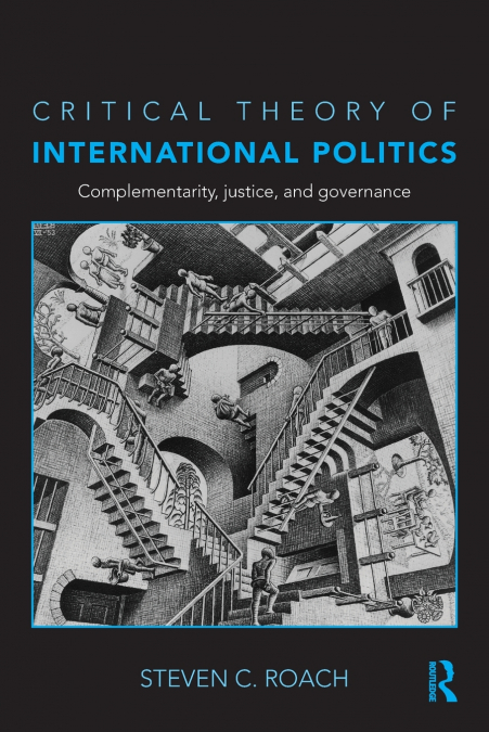 CRITICAL THEORY AND INTERNATIONAL RELATIONS