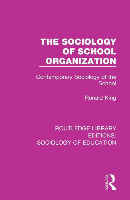 THE SOCIOLOGY OF SCHOOL ORGANIZATION
