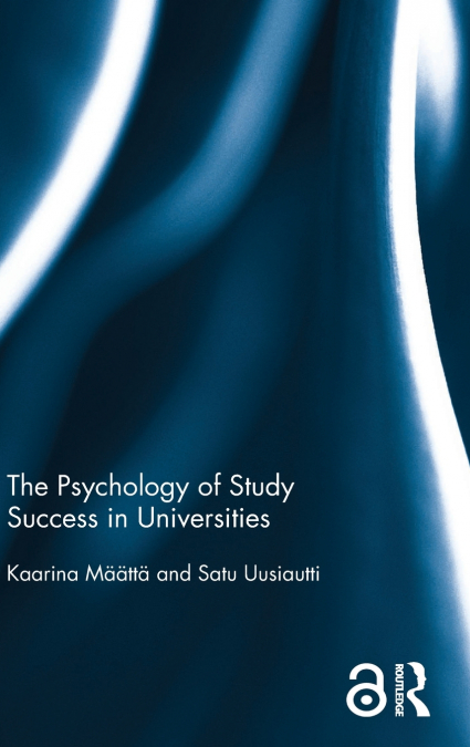 THE PSYCHOLOGY OF STUDY SUCCESS IN UNIVERSITIES