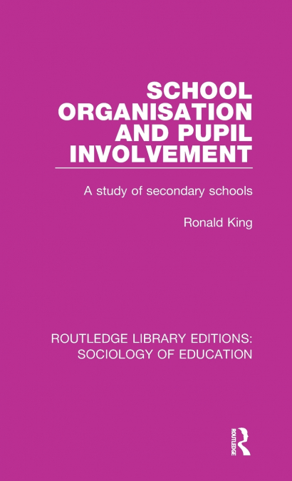 SCHOOL ORGANISATION AND PUPIL INVOLVEMENT