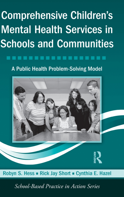 COMPREHENSIVE CHILDREN?S MENTAL HEALTH SERVICES IN SCHOOLS A