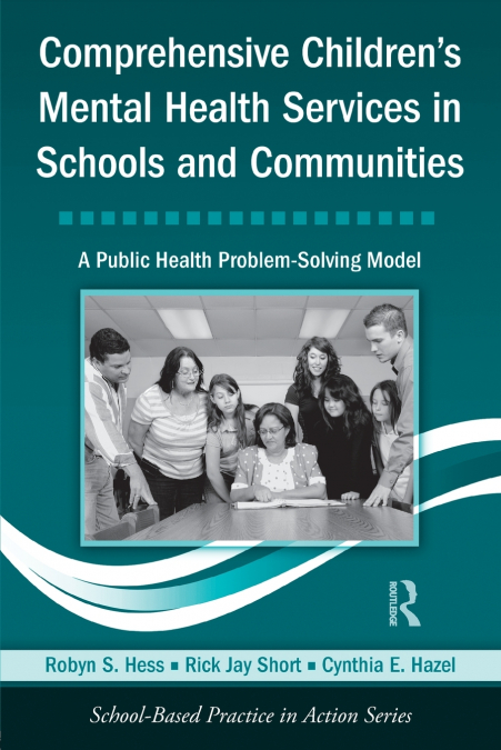 COMPREHENSIVE CHILDREN?S MENTAL HEALTH SERVICES IN SCHOOLS A
