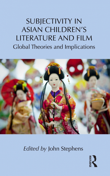 SUBJECTIVITY IN ASIAN CHILDREN?S LITERATURE AND FILM