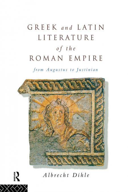 GREEK AND LATIN LITERATURE OF THE ROMAN EMPIRE