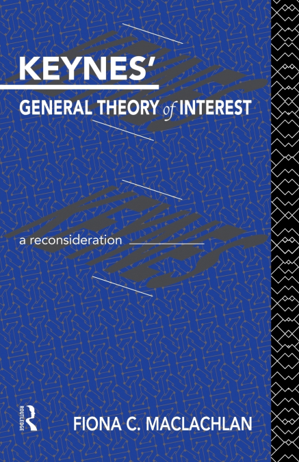 KEYNES? GENERAL THEORY OF INTEREST