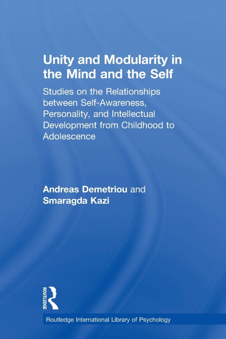 UNITY AND MODULARITY IN THE MIND AND SELF