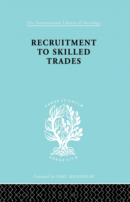 RECRUITMENT TO SKILLED TRADES