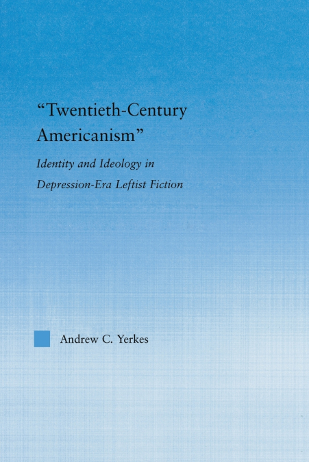 TWENTIETH-CENTURY AMERICANISM