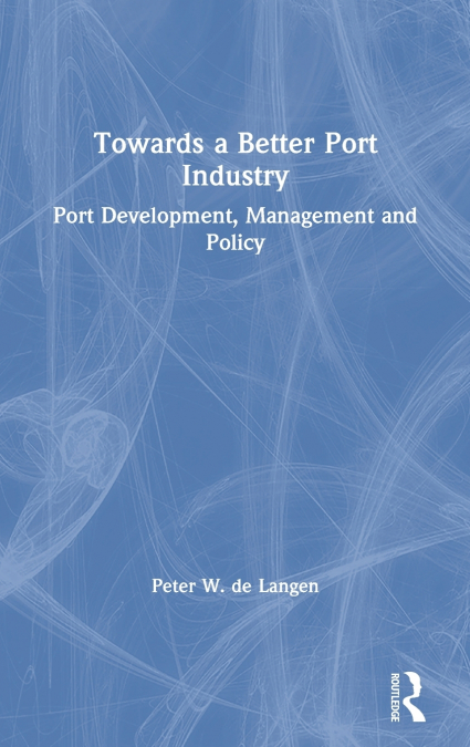 TOWARDS A BETTER PORT INDUSTRY