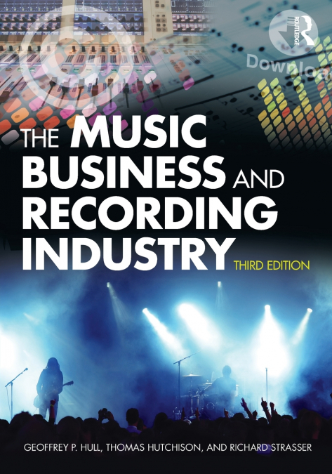 THE MUSIC BUSINESS AND RECORDING INDUSTRY
