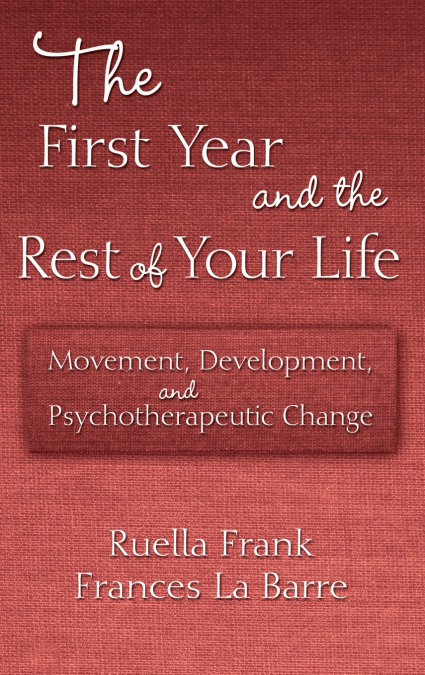 THE FIRST YEAR AND THE REST OF YOUR LIFE