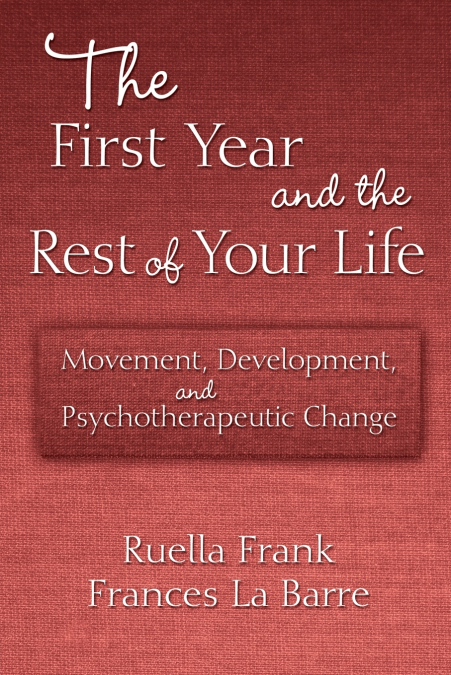 THE FIRST YEAR AND THE REST OF YOUR LIFE