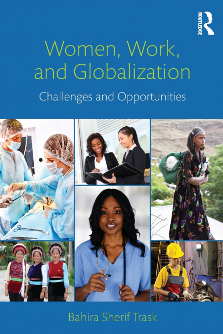 WOMEN, WORK, AND GLOBALIZATION