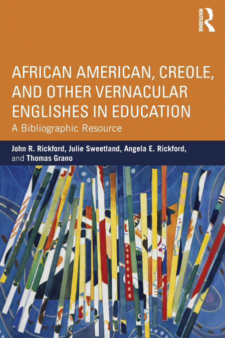 AFRICAN AMERICAN, CREOLE, AND OTHER VERNACULAR ENGLISHES IN
