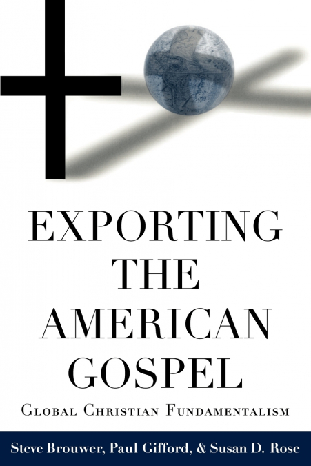 EXPORTING THE AMERICAN GOSPEL