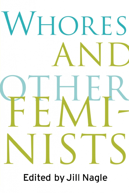 WHORES AND OTHER FEMINISTS