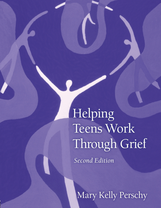 HELPING TEENS WORK THROUGH GRIEF