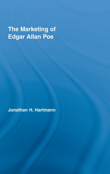 THE MARKETING OF EDGAR ALLAN POE