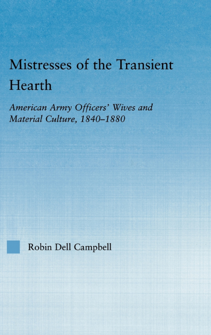MISTRESSES OF THE TRANSIENT HEARTH