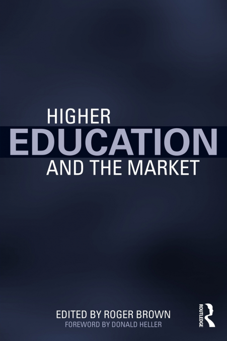 HIGHER EDUCATION AND THE MARKET