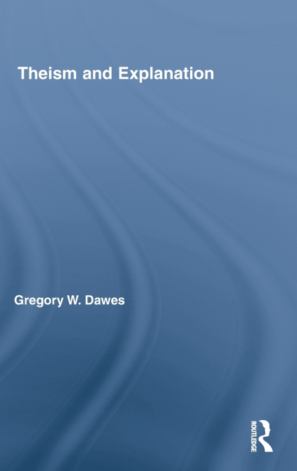 THEISM AND EXPLANATION