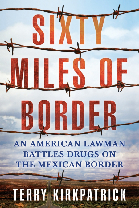 SIXTY MILES OF BORDER