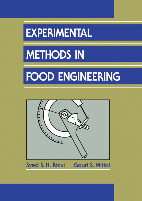 EXPERIMENTAL METHODS IN FOOD ENGINEERING