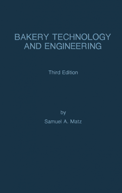 BAKERY TECHNOLOGY AND ENGINEERING