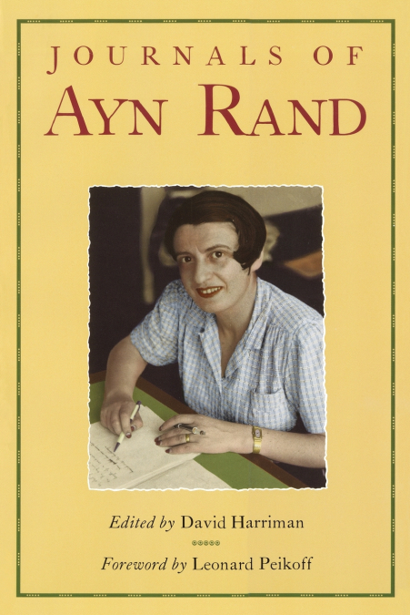 THE JOURNALS OF AYN RAND