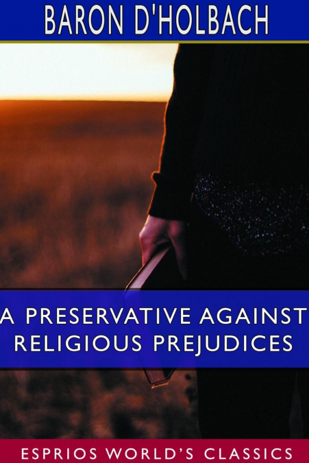 A PRESERVATIVE AGAINST RELIGIOUS PREJUDICES (ESPRIOS CLASSIC