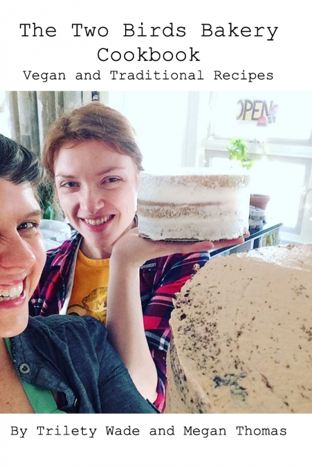 THE TWO BIRDS BAKERY COOKBOOK