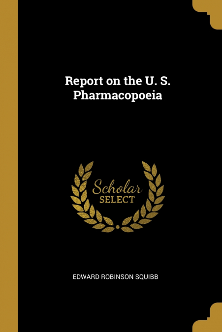 REPORT ON THE U. S. PHARMACOPOEIA