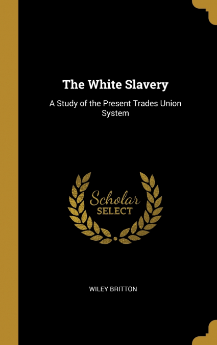 THE WHITE SLAVERY