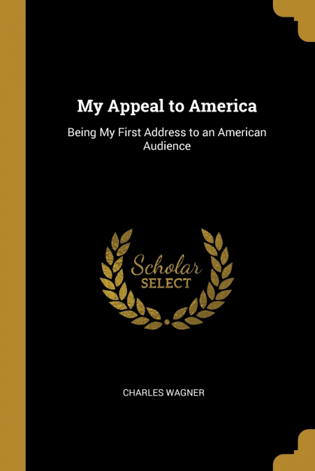 MY APPEAL TO AMERICA