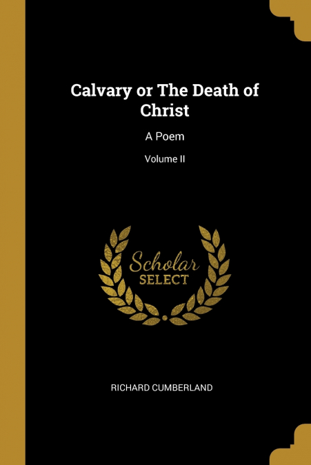 CALVARY OR THE DEATH OF CHRIST