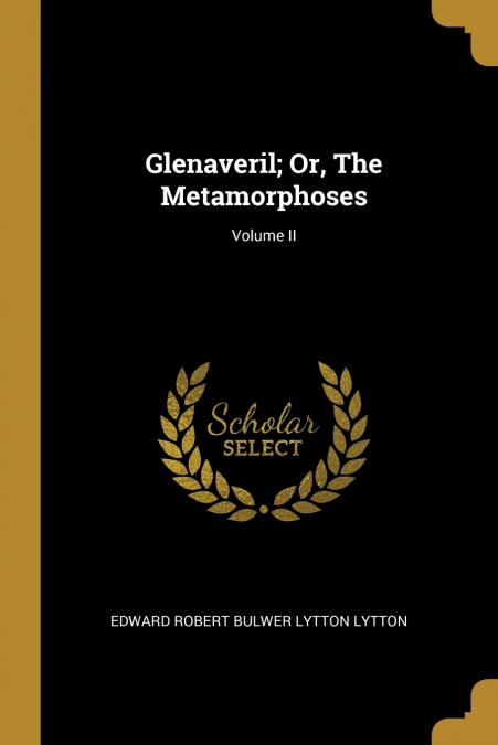GLENAVERIL, OR, THE METAMORPHOSES, VOLUME II